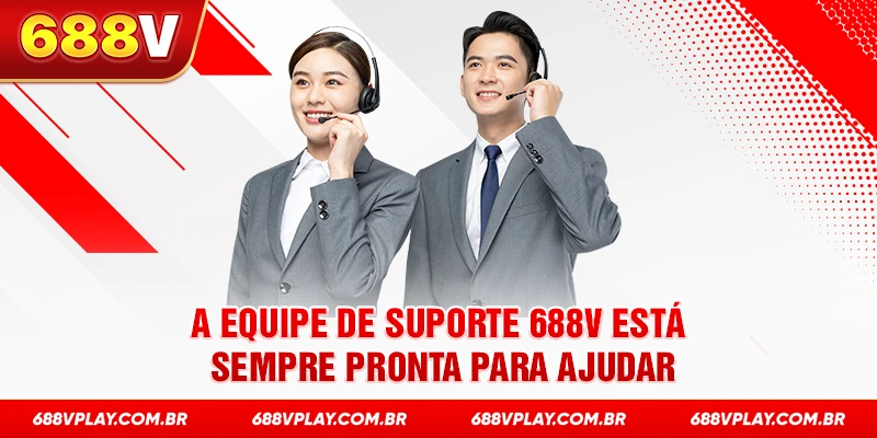 A equipe de suporte 688V está sempre pronta para ajudar