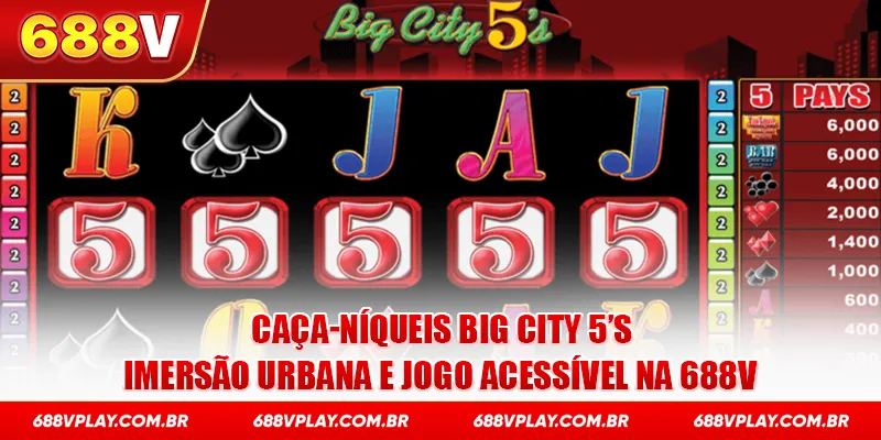 caça-níqueis Big City 5’s