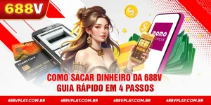 como sacar dinheiro da 688v