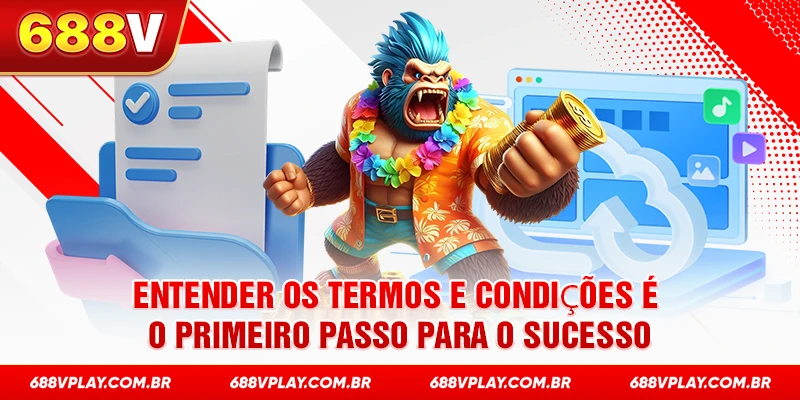 Entender os Termos e Condições é o primeiro passo para o sucesso