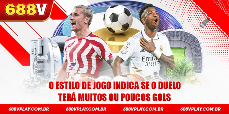 O estilo de jogo indica se o duelo terá muitos ou poucos gols