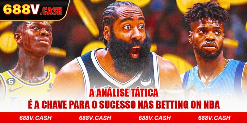 A análise tática é a chave para o sucesso nas betting on NBA