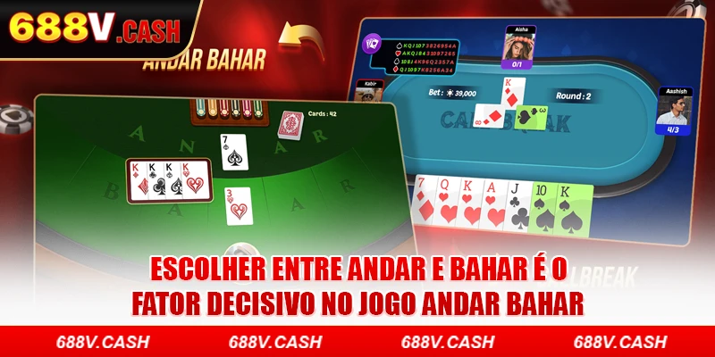 Escolher entre Andar e Bahar é o fator decisivo no jogo Andar Bahar