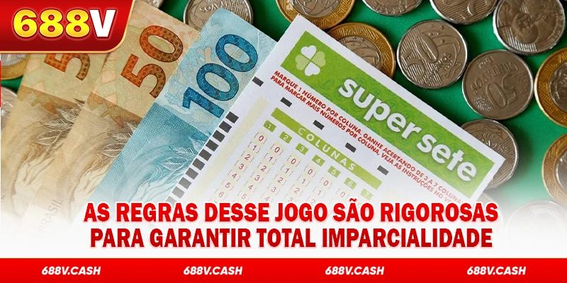 As regras desse jogo são rigorosas para garantir total imparcialidade